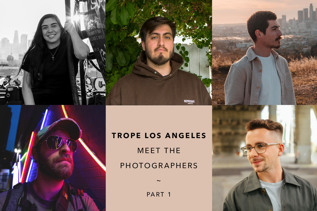 Trope Los Angeles: Meet the Photographers (Part 1)