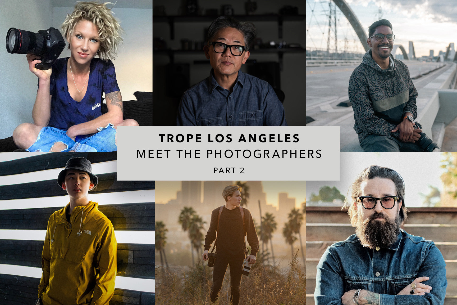 Trope Los Angeles: Meet the Photographers (Part 2)